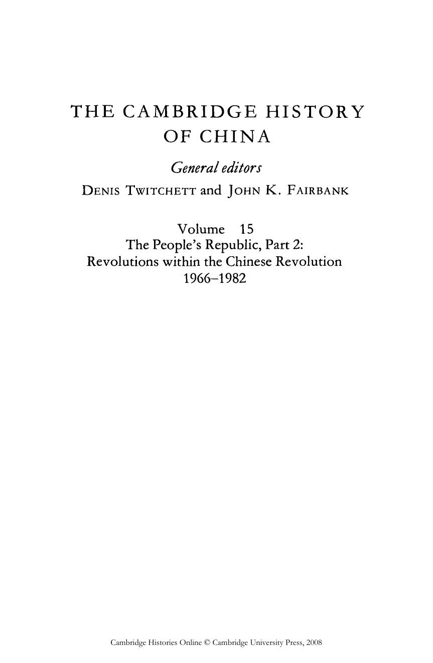 The Cambridge History of China, Vol. 15: The People's Republic, Part 2: Revolutions within the Chinese Revolution, 1966-1982 by Roderick MacFarquhar John K. Fairbank