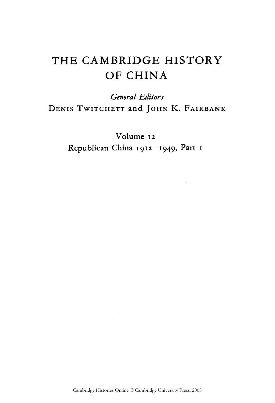 The Cambridge History of China: Volume 12, Republican China, 1912-1949, Part 1 (The Cambridge History of China) by John K. Fairbank