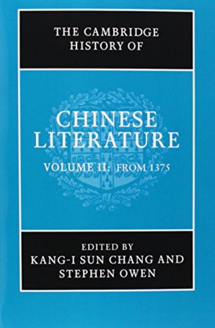 The Cambridge History of Chinese Literature, Volume II: To 1375 by Kang-i Sun Chang Stephen Owen
