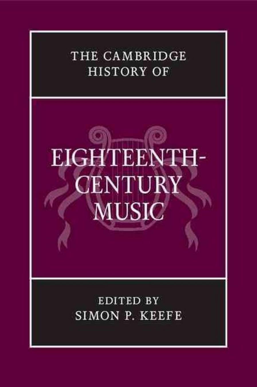 The Cambridge History of Eighteenth-Century Music by Simon P. Keefe
