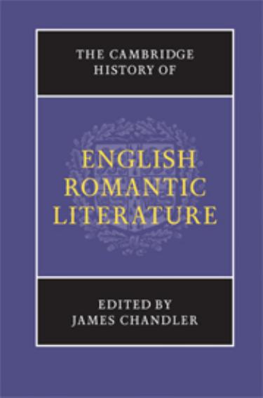 The Cambridge History of English Romantic Literature (The New Cambridge History of English Literature) by James Chandler