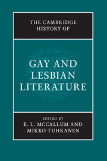 The Cambridge History of Gay and Lesbian Literature by Unknown