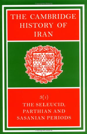 The Cambridge History of Iran Vol 3 Part 1 by Unknown
