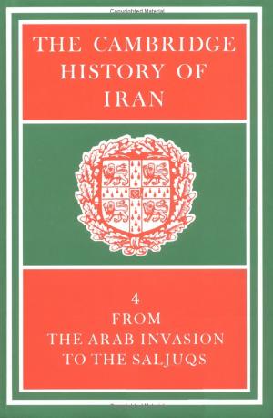 The Cambridge History of Iran Vol 4 by Unknown