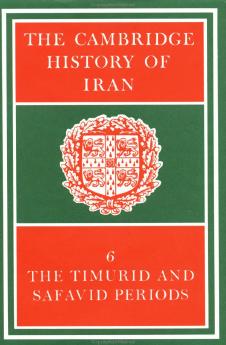 The Cambridge History of Iran Vol 6 by Unknown