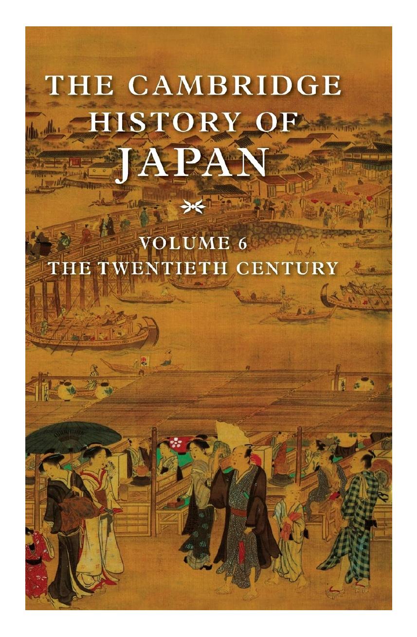 The Cambridge History of Japan series - The Twentieth Century (Volume 6 of 6) by unknow