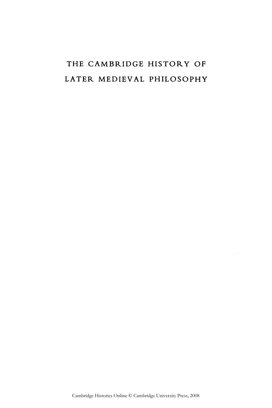 The Cambridge History of Later Medieval Philosophy: From the Rediscovery of Aristotle to the Disintegration of Scholasticism, 1100-1600 by Norman Kretzmann