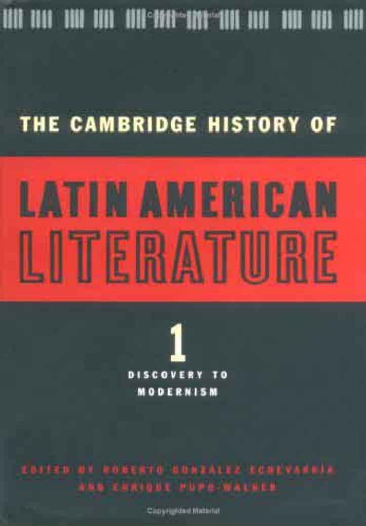 The Cambridge History of Latin American Literature Vol. 1 Discovery to Modernism by Roberto Gonzalez Echevarría Enrique Pupo-Walker
