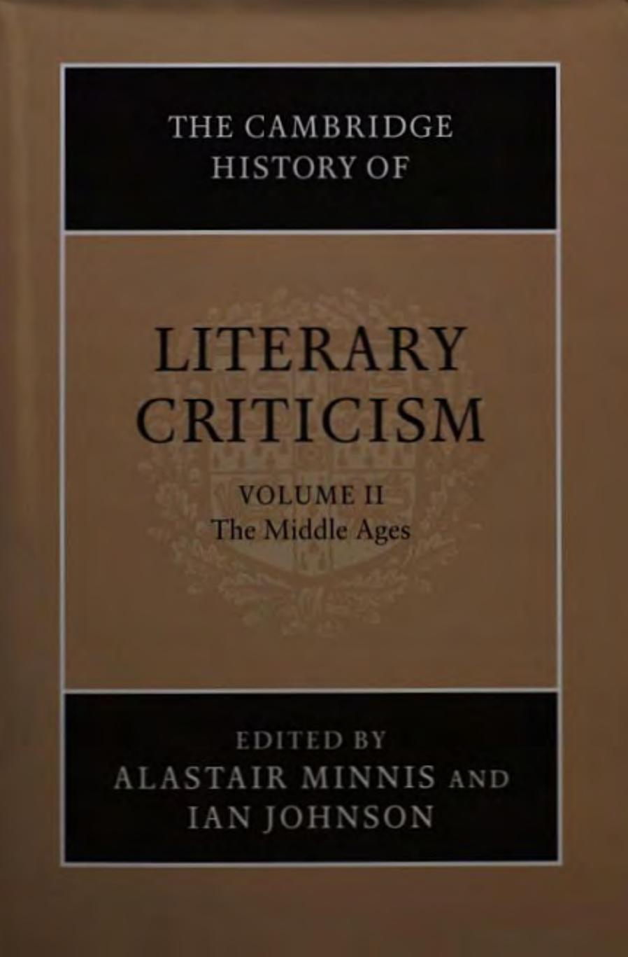 The Cambridge History of Literary Criticism, Vol. 2: The Middle Ages by Alastair Minnis Ian Johnson