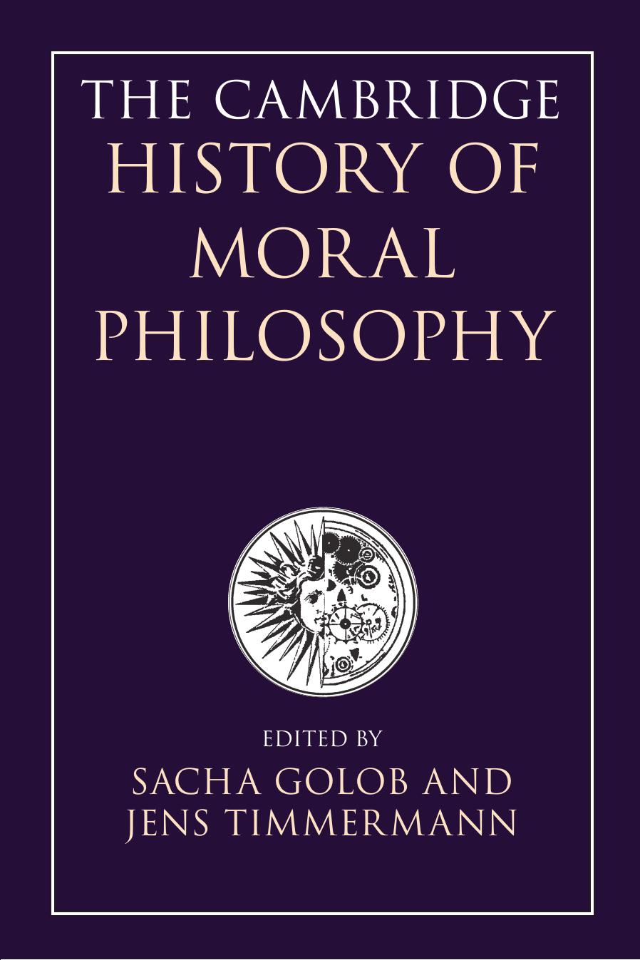 The Cambridge History of Moral Philosophy by Sacha Golob & Jens Timmermann