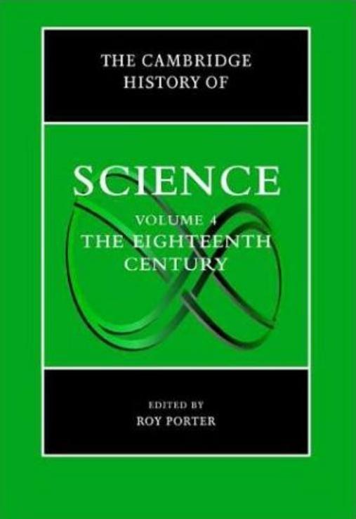 The Cambridge History of Science: The Eighteenth Century by Roy Porter