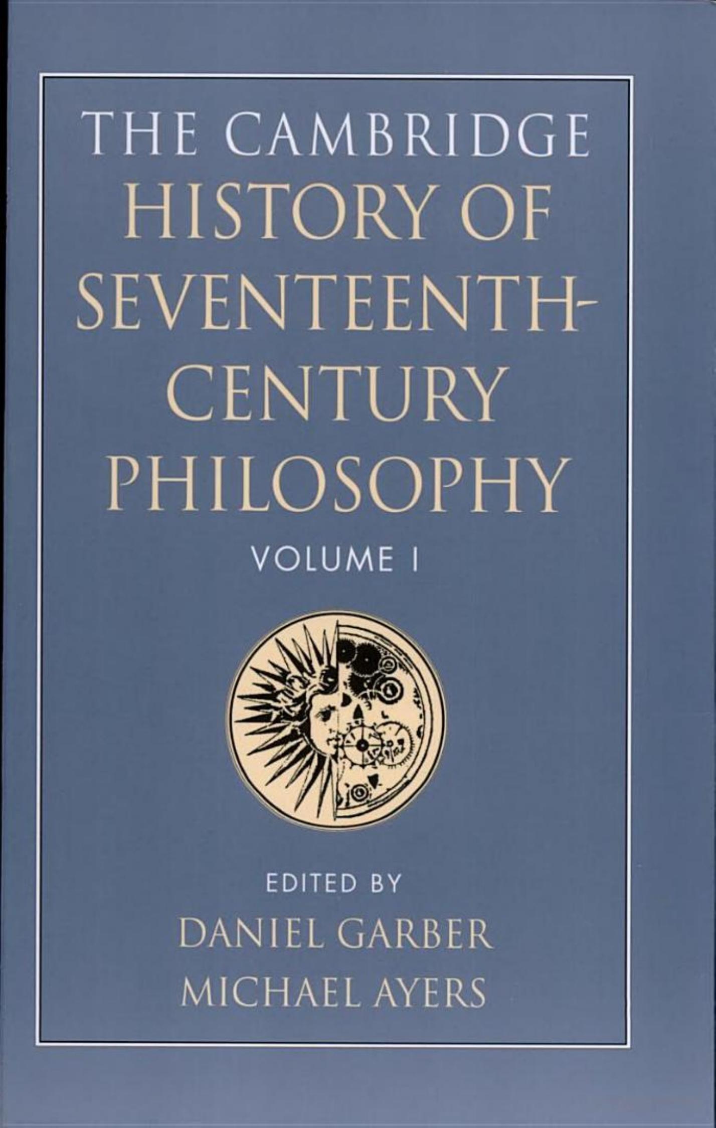The Cambridge History of Seventeenth-Century Philosophy, Volume 1 by Unknown
