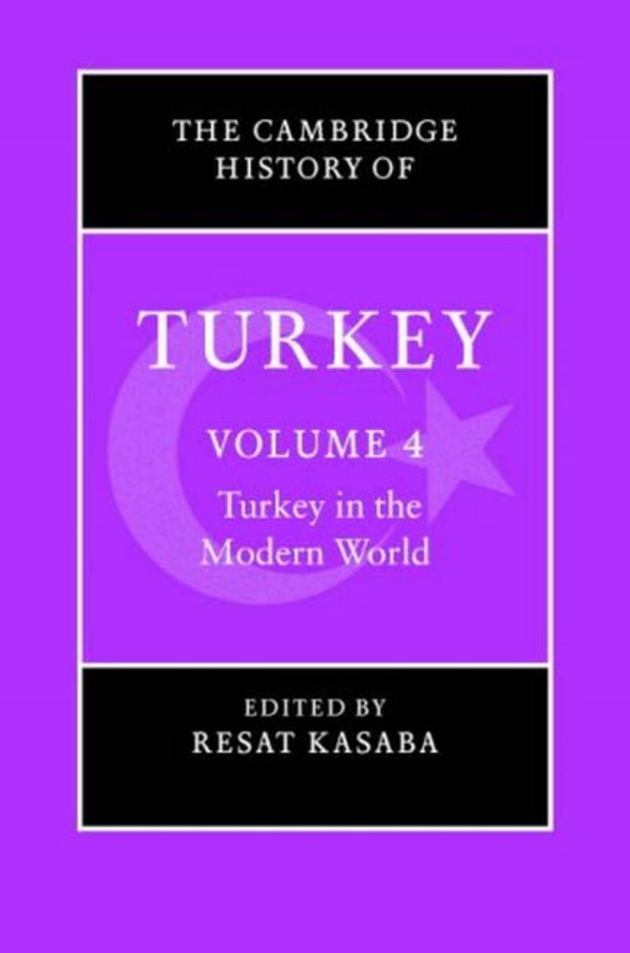 The Cambridge History of Turkey, Volume 4 by Unknown