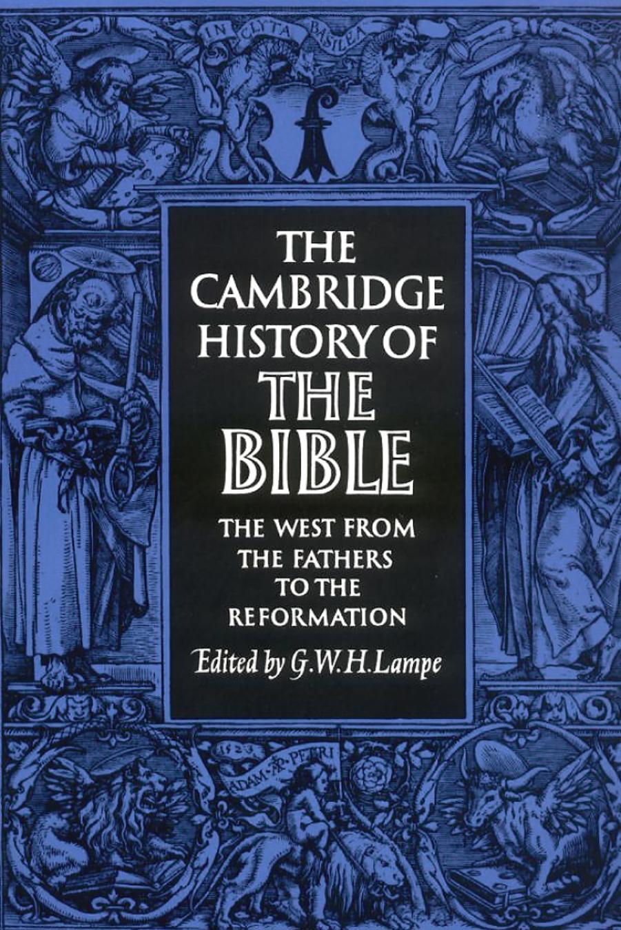 The Cambridge History of the Bible, Volume 2: The West from the Fathers to the Reformation by G. W. H. Lampe