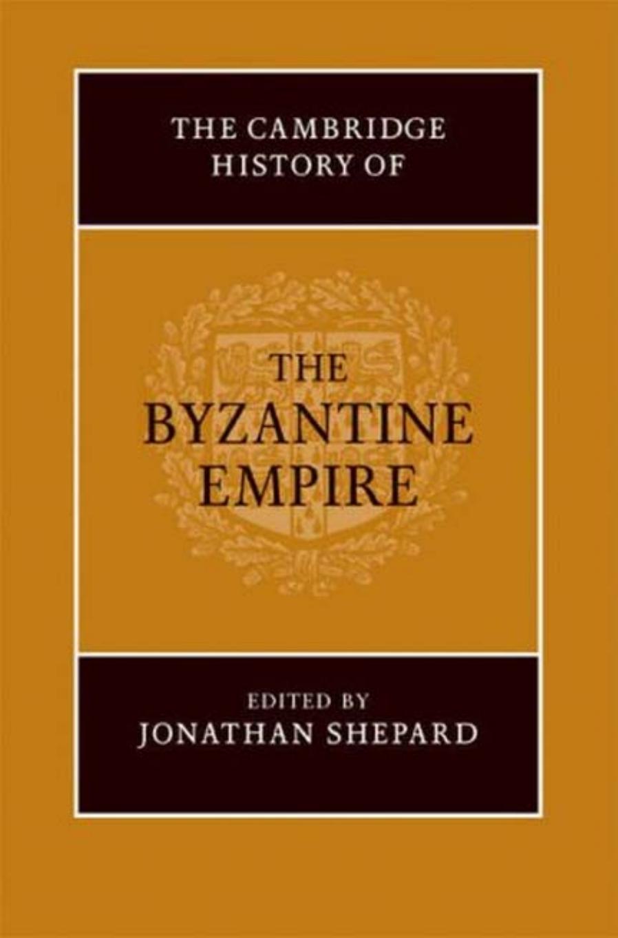 The Cambridge History of the Byzantine Empire by Unknown