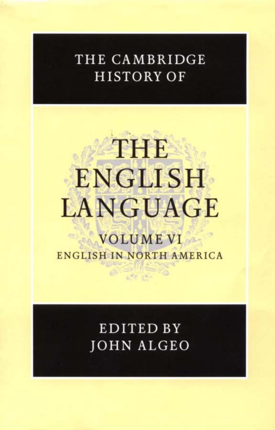 The Cambridge History of the English Language, Vol. 6: English in North America (Volume 6) by John Algeo