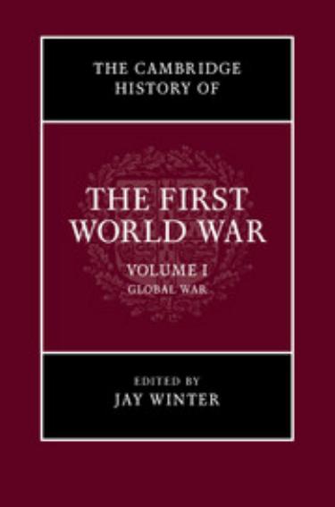 The Cambridge History of the First World War, Volume 1 by Unknown