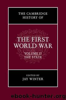 The Cambridge History of the First World War: Volume 2, The State by Jay Winter