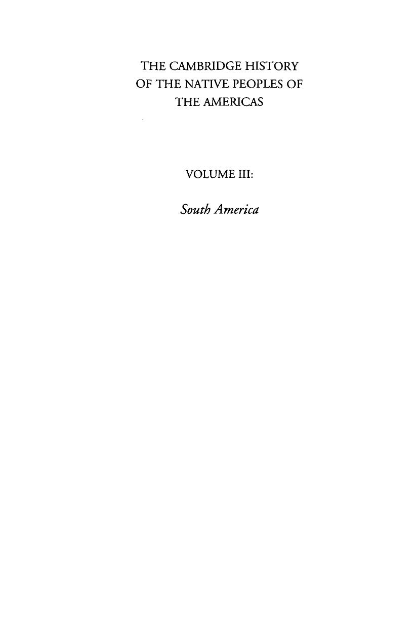 The Cambridge History of the Native Peoples of the Americas Vol 3 South America 1 by Unknown