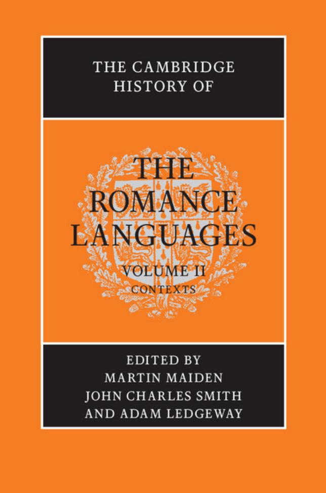 The Cambridge History of the Romance Languages: Volume 2, Contexts by Unknow