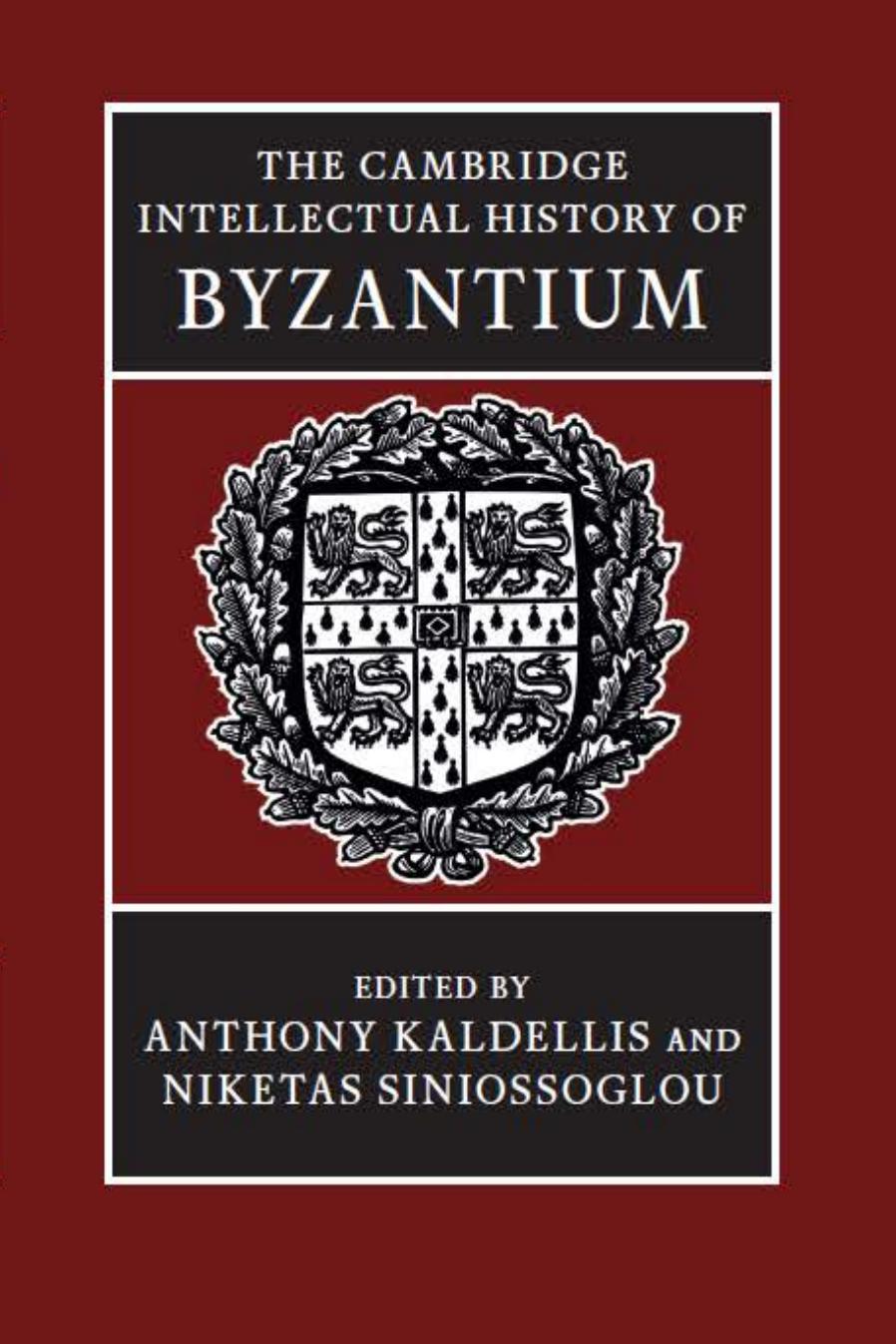 The Cambridge Intellectual History of Byzantium by zantium"