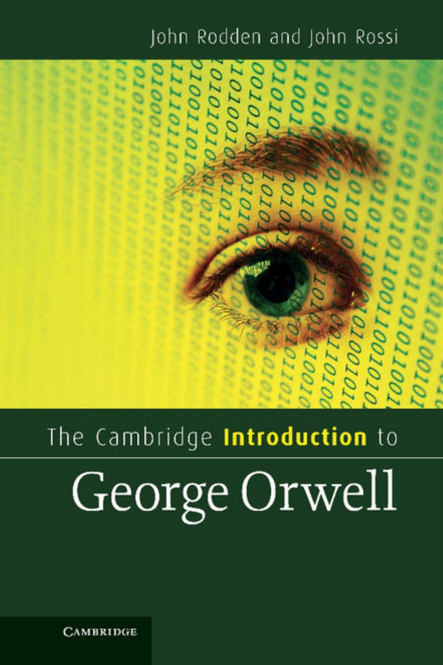 The Cambridge Introduction To George Orwell by John Rodden John Rossi