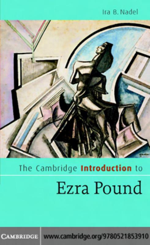The Cambridge Introduction to Ezra Pound by Ira Bruce Nadel