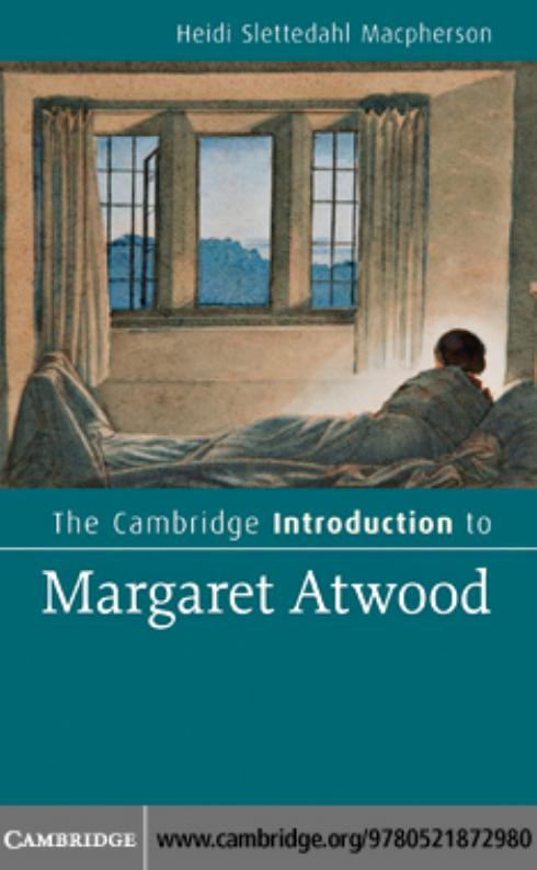 The Cambridge Introduction to Margaret Atwood (Cambridge Introductions to Literature) by Heidi Slettedahl Macpherson