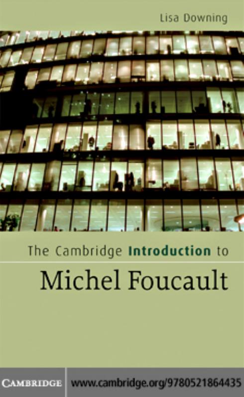 The Cambridge Introduction to Michel Foucault by LISA DOWNING