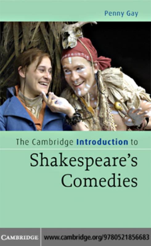 The Cambridge Introduction to Shakespeare's Comedies by PENNY GAY