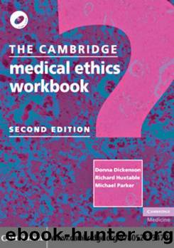 The Cambridge Medical Ethics Workbook by Dickenson Donna.; Huxtable Richard.; Parker Michael