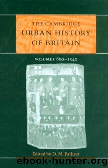 The Cambridge Urban History of Britain Vol 1 by 600-1540