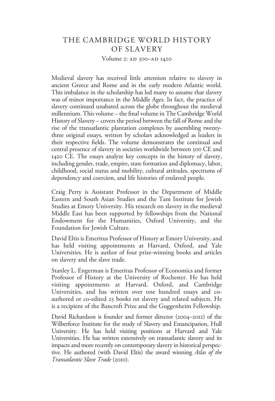 The Cambridge World History of Slavery: Volume 2, AD 500âAD 1420 by Craig Perry (editor) David Eltis (editor) Stanley L. Engerman (editor) David Richardson (editor)