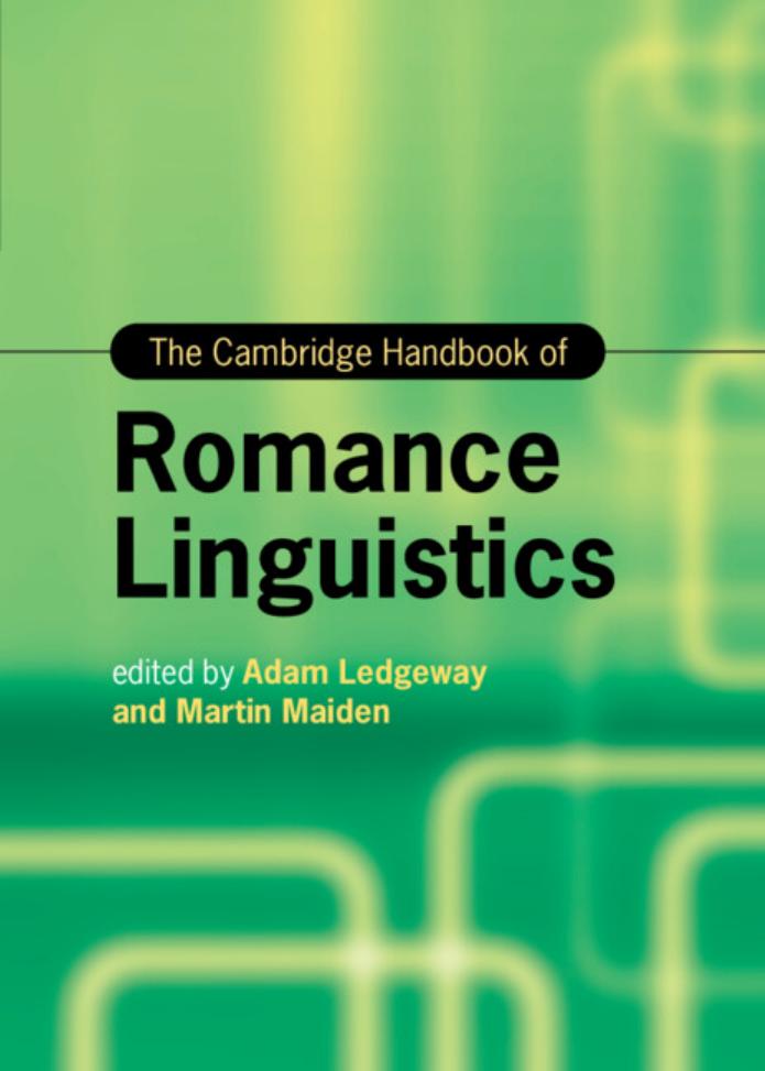 The Cambridge handbook of Romance linguistics by Martin Maiden (editor); Adam Ledgeway (editor)