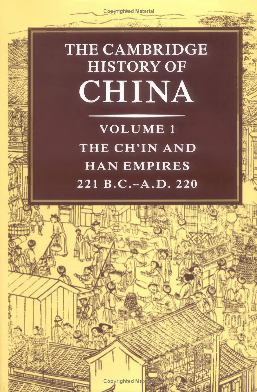 The Cambridge history of China. The Ch'in and Han Empires, 221 B.C. 220 A.D by Twitchett D. Fairbank J