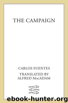 The Campaign by Carlos Fuentes