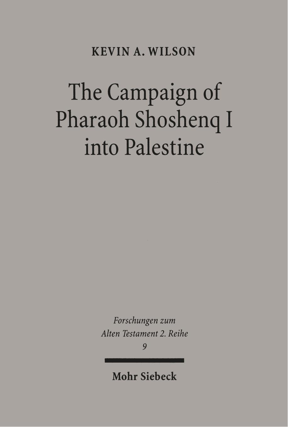 The Campaign of Pharaoh Shoshenq I into Palestine (Forschungen Zum Alten Testament) by Kevin A Wilson
