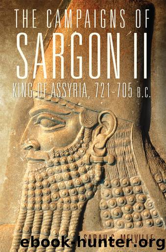 The Campaigns of Sargon II, King of Assyria, 721–705 B.C. by Sarah C. Melville