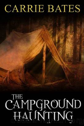 The Campground Haunting by Carrie Bates