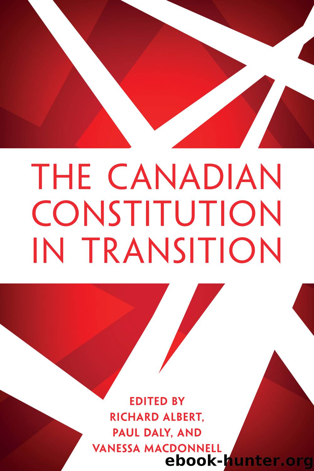 The Canadian Constitution in Transition by Richard Albert