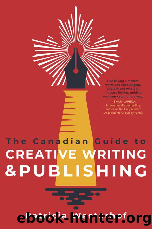 The Canadian Guide to Creative Writing and Publishing by Westerhof Patricia;