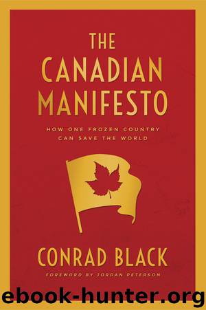 The Canadian Manifesto by Conrad Black