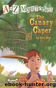 The Canary Caper by Ron Roy