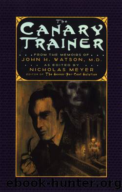 The Canary Trainer by Nicholas Meyer