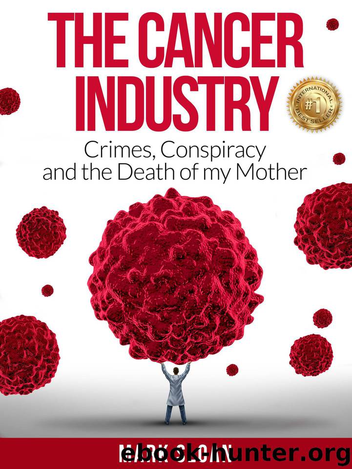 The Cancer Industry: Crimes, Conspiracy and The Death of My Mother by Sloan Mark