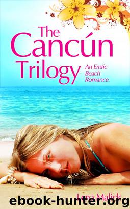 The Cancun Trilogy, An Erotic Beach Romance by Lena Malick