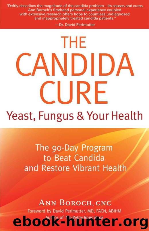 The Candida Cure: The 90-Day Program to Beat Candida & Restore Vibrant Health by Boroch Ann