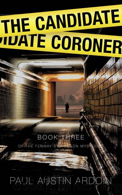 The Candidate Coroner: Fenway Stevenson Mysteries Book Three by Paul Austin Ardoin