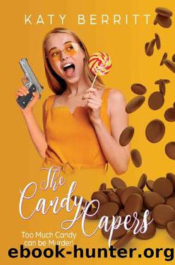 The Candy Capers: A Romantic Comedy by Katy Berritt