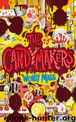 The Candymakers by Wendy Mass